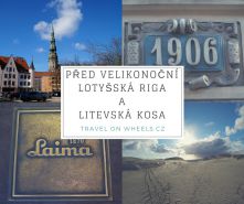 Velikonoční výlet do lotyšské Rigy a litevské Kosy